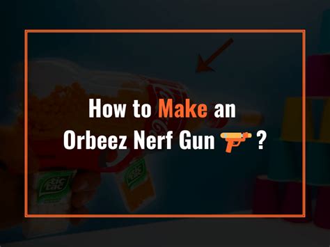 [Like 123] How to Make an Orbeez Nerf Gun? | OrbeezHit