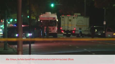 After 18 Hours The Police Standoff With An Armed Individual In Oak Park Has Ended Officials