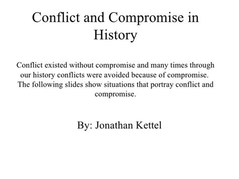 Conflict And Compromise In History