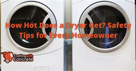 Dryer Safety 101 Optimal Heat Levels And Tips