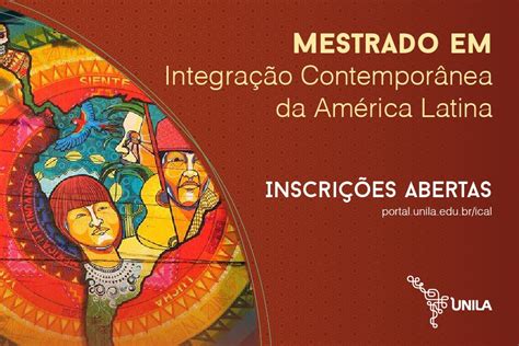 Mestrado da Unila em Integração Contemporânea da América Latina está