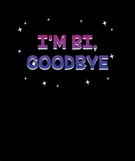 Im Bi Goodbye Bisexual Lgbtq Bi Pride Lgbt Sarcastic Digital Art By