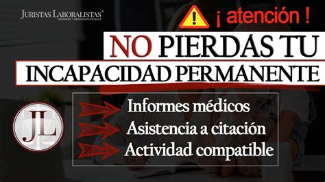 No Pierdas Tu Incapacidad Permanente Lo Que No Debes Hacer ¡nunca Youtube