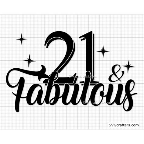 21st Birthday Svg 21 Birthday Svg 21st Svg 21 And Fabulou Inspire