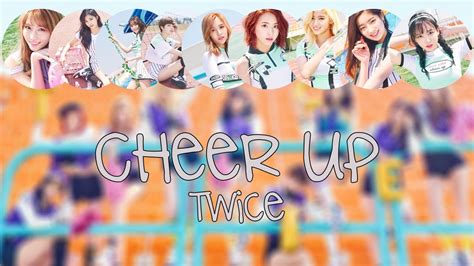 TWICE CHEER UP Color Coded Lyrics Rom Eng Han 1080p YouTube