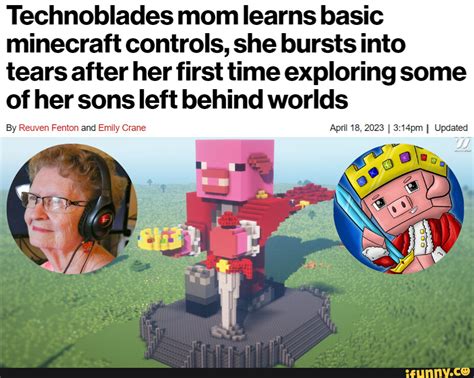 Technoblades Mom Learns Basic Minecraft Controls She Bursts Into Tears