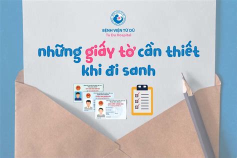 Đi Sanh Cần Mang Theo Những Giấy Tờ Gì Bệnh Viện Từ Dũ