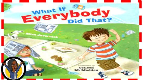 What If Everybody Did That I Read Aloud Book For Children Book About