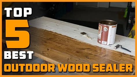 Top 5 Best Outdoor Wood Sealer For All Porous Wood Surfaces Reviews 2022 Youtube