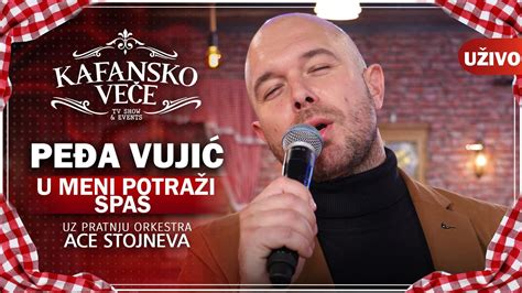 PEDJA VUJIC U MENI POTRAZI SPAS UZIVO ORK ACA STOJNEV 2023