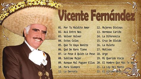 The Best Song Of Vicente Fernandez Vicente Fernandez Greatest Hist