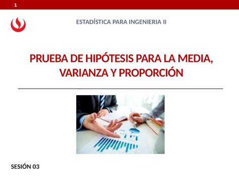 Pptx 21 Prueba De Hipótesis Para La Media Varianza Y Proporción Pdfslidenet