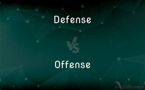 Defense Vs Offense Whats The Difference