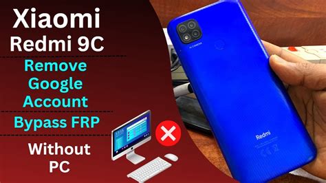 How To Bypass Google Account Xiaomi Redmi C Remove Google Account