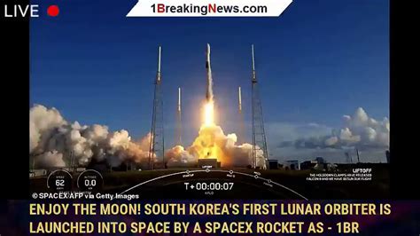 Enjoy The Moon South Koreas First Lunar Orbiter Is Launched Into