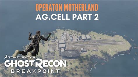 Ghost Recon Breakpoint Operation Motherland Region AG CELL Part 2