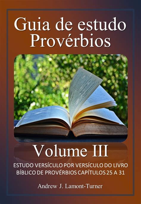 Guia De Estudo Prov Rbios Volume Iii Ebook By Andrew J Lamont Turner