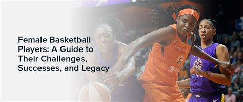 Female Basketball Players: A Guide to Their Challenges, Successes, and ...