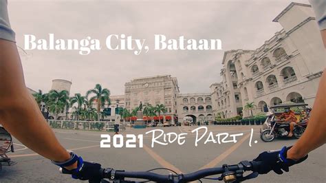 Balanga City Bataan 2021 Ride Part 1 YouTube