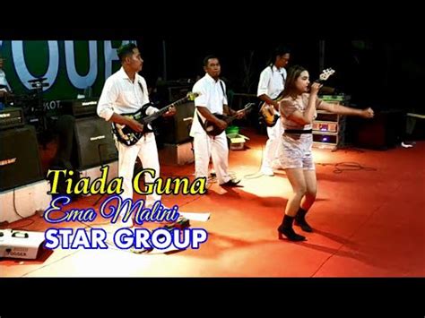 Star Group Kota Pontianak Tiada Guna Ema Malini Youtube