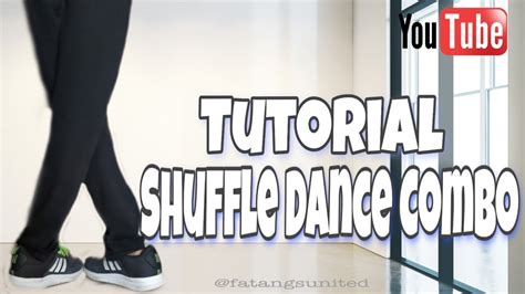 Tutorial Shuffle Dance Combo Step By Step Fatangsunited Youtube