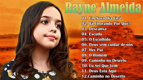 Rayne Almeida M Sicas Gospel As Melhores M Sica Gospel Top As