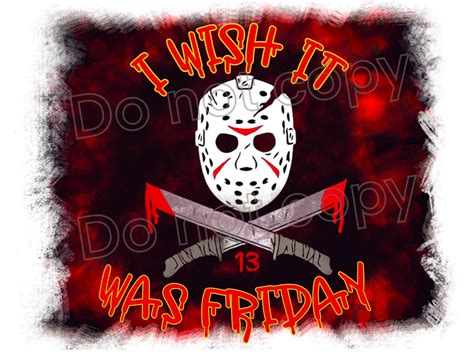 Jason I Wish It Was Friday Sublimation Filedigital Etsy