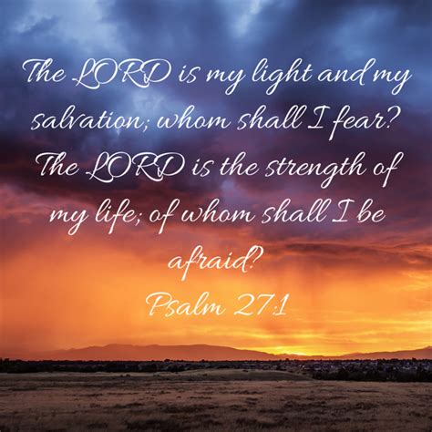 Psalm 27 1 The Lord Is My Light And My Salvation Whom Shall I Fear The