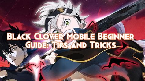 Black Clover Mobile Beginner Guide Tips And Tricks Pillar Of Gaming