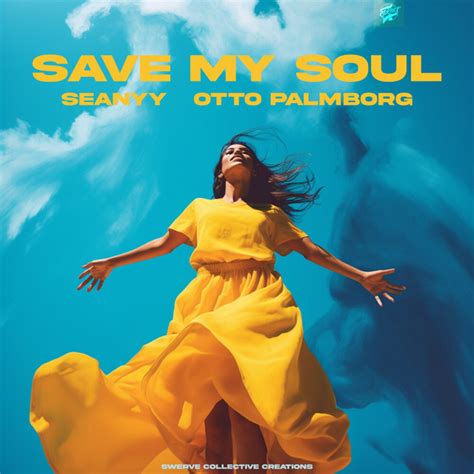 Save My Soul Song And Lyrics By Seanyy Otto Palmborg Spotify