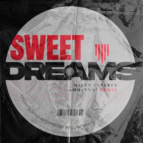 Stream Eurythmics - Sweet Dreams (Milan Tavares & Mosynaï Remix) by ...