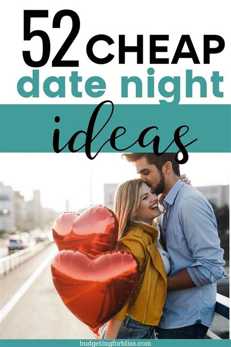 52 Date Night Ideas On A Budget Budgeting For Bliss Romantic Date