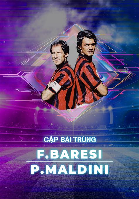 Franco Baresi Paolo Maldini Cặp Bài Trùng Vieon