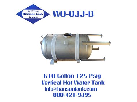 Wq033b 600 Gallon Stainless Steel Hot Water Tank Hanson Tank Asme Code Pressure Vessel Mfg