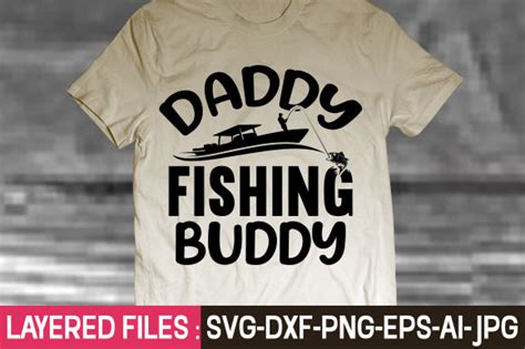 Daddy Fishing Buddy Svg Graphic By GatewayDesign Creative Fabrica