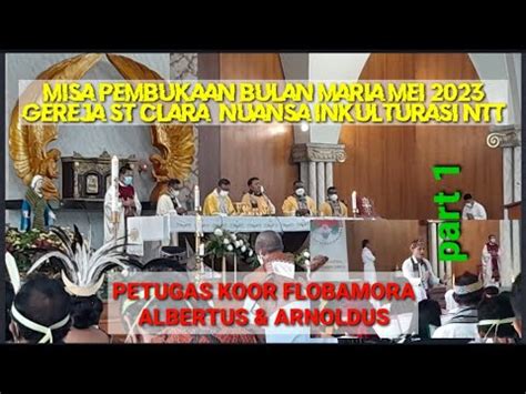 Misa Pembukaan Bln Maria Mei Gereja St Clara Nuansa Inkulturasi