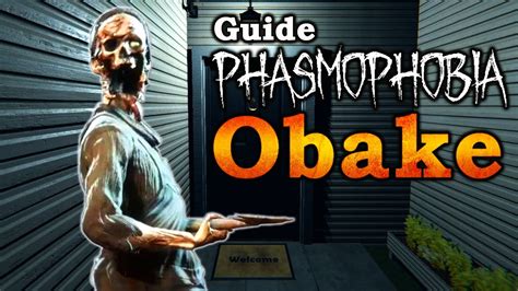 Le Nouveau Guide Du Obake Phasmophobia 2023 TUTO FR YouTube