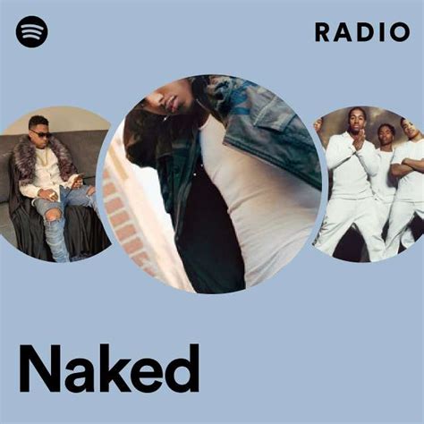 Naked Radio Playlist By Spotify Spotify