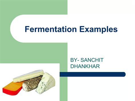 Examples of fermentation- Pharmaceutical Microbiology | PPT | Free Download