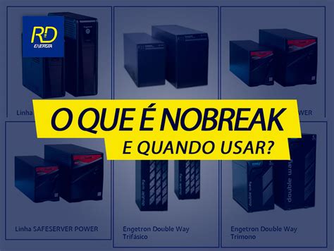 Nobreak Apitando Ou Fazendo Barulho Saiba Como Identificar Se O Seu