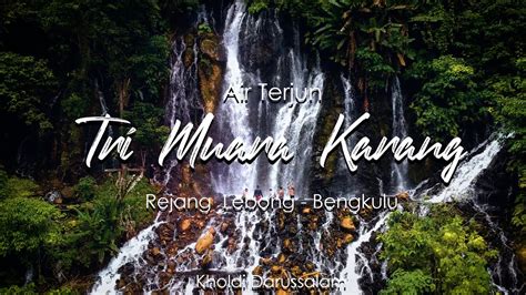 Pemandangan Air Terjun Tri Muara Karang Curup Bengkulu YouTube