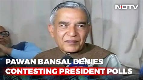 Beyond My Imagination Congress Pawan Bansal On Contesting For Party