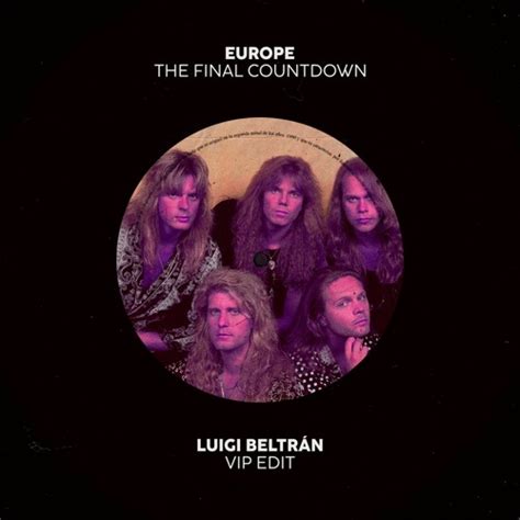 Stream Europe The Final Countdown Luigi Beltrán Vip Edit By Luigi