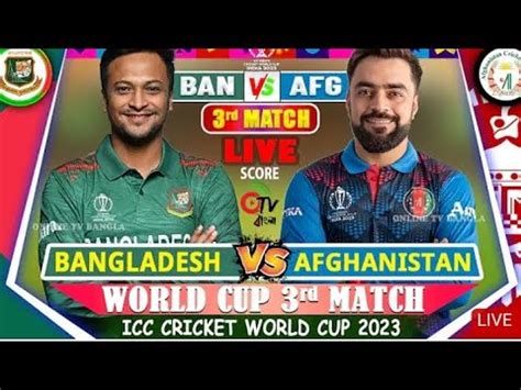 Live Icc Cricket World Cup Bangladesh Vs Afghanistan Rd Match Live