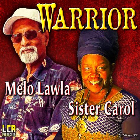 Melo Lawla, Sister Carol – Warrior | VPAL Music