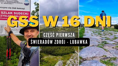 GŁÓWNY SZLAK SUDECKI W 16 DNI GSS Część 1 Świeradów Lubawka