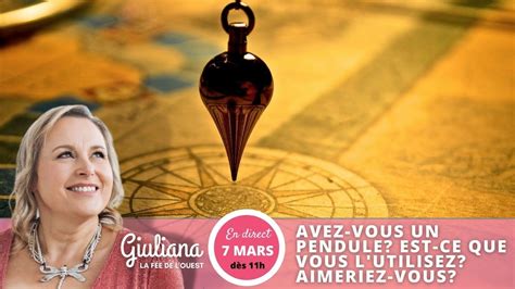 716 Giuliana la fée de l Ouest AVEZ VOUS UN PENDULE EST CE QUE VOUS