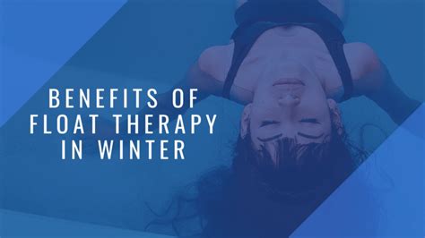 Benefits of Float Therapy in Winter - Soma Novo