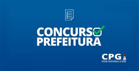 Prefeitura Abre Concurso Com Salários De Até R 21 Mil Cpg Click