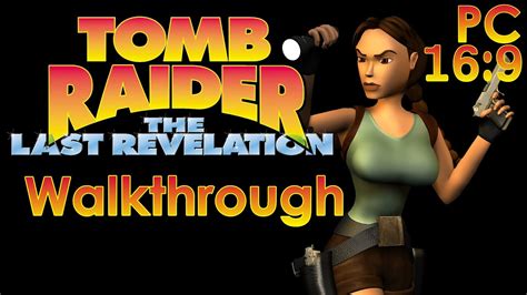 Tomb Raider The Last Revelation Walkthrough Youtube